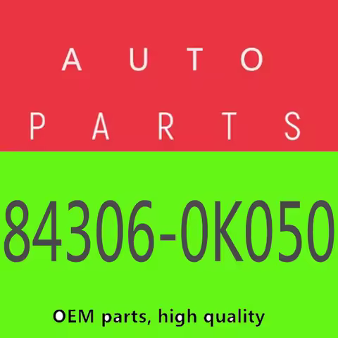 84306-0K051, 843060K051 Manufacturer Part Number for Toyota Hilux 2004 2005 2006 2007 2008 2009 2010
