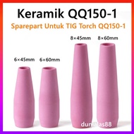 Keramik Las Argon QQ150-1 QQ150 Ceramic Utk TIG Torch parts - 8x60