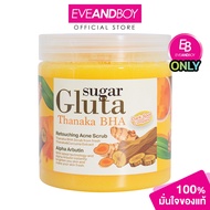 [Exclusive] SUGAR GLUTA - Thanaka BHA (700 g.) สครับสูตรทานาคา