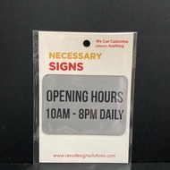 OPENING HOURS 10AM-8PM DAILY SIGN/SIGNAGE | OPENING HOUR SIGN, NOTICE SIGN & TIMING SIGN |