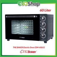 THE BAKER Electric Oven 60 Liter ESM-60LV2 Ketuhar Elektrik Kek Biskut Roti