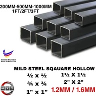 MILD STEEL (BESI) SQUARE HOLLOW (DIFFERENT SIZES AND LENGTH AVAILABLE)1.2mm/1.6mm (L) 200MM - 1000MM