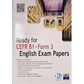 Ready for CEFR B1 Form 3 Eng Exam Papers