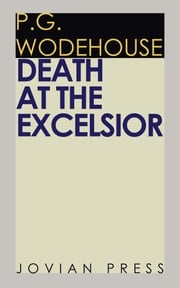 Death at the Excelsior P. G. Wodehouse