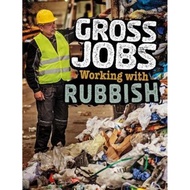 Gross Jobs Working with Rubbish by Nikki Bruno (UK edition, paperback)