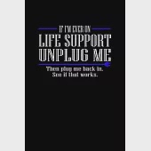 If I’’m ever on Life support unplug me. Then plug me back in. See if it works.: Food Journal - Track your Meals - Eat clean and fit - Breakfast Lunch D