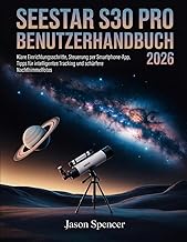 SeeStar S30 Pro Benutzerhandbuch 2026: Klare Einrichtungsschritte, Steuerung per Smartphone-App, Tip