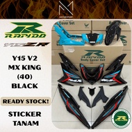 COVERSET Y15 V1/V2 MX KING (40) BLACK RED BLUE GREY WHITE YAMAHA Y15 RAPIDO COVERSET STICKER TANAM M