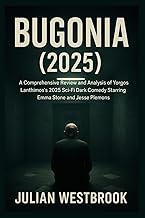 BUGONIA (2025): A Comprehensive Review and Analysis of Yorgos Lanthimos’s 2025 Sci-Fi Dark Comedy St