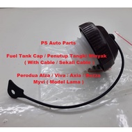 Perodua Alza Viva Axia Bezza Myvi Model Lama Fuel Tank Cap With Cable  / Penutup Tangki Minyak Sekal