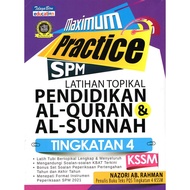 MAXIMUM PRACTICE SPM LATIHAN TOPIKAL PENDIDIKAN AL-QURAN & AL-SUNNAH TINGKATAN 4 (KSSM)