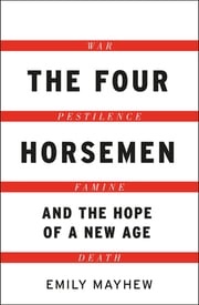 The Four Horsemen Emily Mayhew