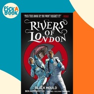Rivers of London Volume 3: Black Mould by Ben Aaronovitch (UK edition, paperback)