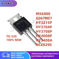 10PCs TO-220 G067N07 HY3708P HY3215P HY4008P HY3408A NCE8290 HY3704P MX6888 HY3708 HY3215 HY4008 HY3