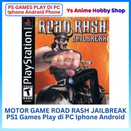 【PS1 GAME Main DI PC Komputer Iphone Android】PS1 ROAD RASH JAILBREAK Motorsikal GAMES Telefon GAMES