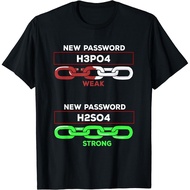 Password H3Po4 Weak Password H2So4 Strong T-Shirt