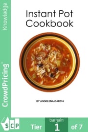 Instant Pot Cookbook "Angelina" "Garcia"