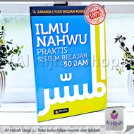 Practical Nahwu Science 50-hour Study System | A. Zakaria &amp; Yudi Wildan Rosid | Ibn Azka Press