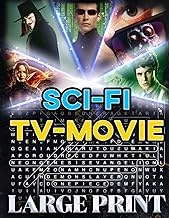 Sci-Fi TV Movie Word Search (Large Print): 50 futuristic puzzles – 1,000 hidden words • solutions in
