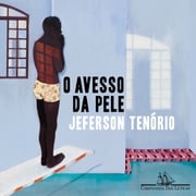 O avesso da pele – Vencedor Jabuti 2021 Jeferson Tenório