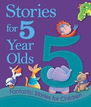 Stories for 5 Year Olds Igloo Books Ltd