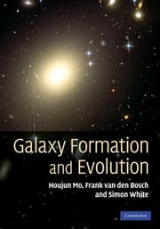 Galaxy Formation and Evolution Houjun Mo