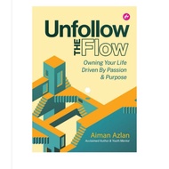 AIMAN AZLAN : UNFOLLOW THE FLOW