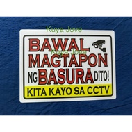 Bawal Magtapon ng Basurahan Dito Signage