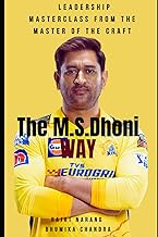 The M.S. Dhoni Way - Leadership Masterclass from the Master of the Craft