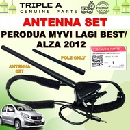 Perodua Antenna Set Pole Myvi Lagi Best/ Alza/ Axia /Antenna Assy Set with Base Cover 86300-BZ180 86
