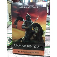 AMMAR BIN YASIR. Calon Penghuni Syurga. Novel sejarah Islam oleh Abdul Latip Talib