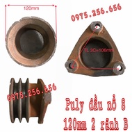 Puly Máy nổ 8 120mm 2 rãnh B puly máy nổ phụ tùng máy nổ phụ tùng máy nông nghiệp phụ tùng Hùng Lỳ