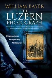 The Luzern Photograph William Bayer