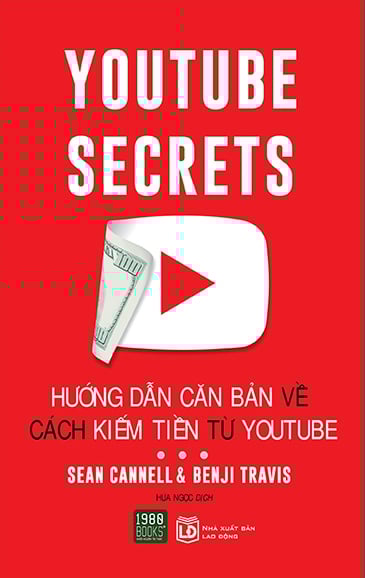 Sách - Hướng Dẫn Căn Bản Về Cách Kiếm Tiền Từ Youtube (Tái Bản 2022)