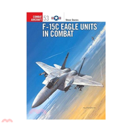 F-15C Eagle Units In Combat/Steve Davies [Sanmin Online Bookstore]