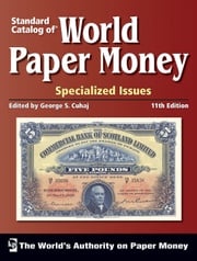 Standard Catalog of World Paper Money, Specialized Issues George S. Cuhaj