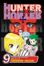 Hunter x Hunter, Vol. 9 Yoshihiro Togashi