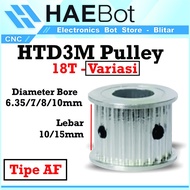 [HAEBOT] HTD3M Pulley Pully Timing CNC AF 18T W15 W10 Bore 6.35 7 8 10 mm 3D Printer Width 15mm 10mm