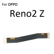 เมนบอร์ดเมนบอร์ดเมนบอร์ดบอร์ดคอนเนคเตอร์ LCD Reno2 OPPO Reno สายเคเบิ้ลยืดหยุ่นสำหรับ Reno3 Pro Ace Z F 4G 5G