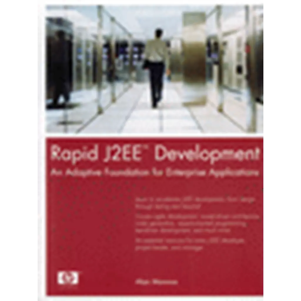 Rapid J2EE Development: An Adaptive Foundation for Enterprise Applications