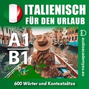 Italienisch für den Urlaub A1-B1 Matteo Bianchi