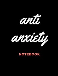 Anti Anxiety notebook: 8.5 x 11 in (21.59 x 27.94 cm) 110 pages , Positive and Simple Writing Prompt