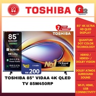 (TNG 200) TOSHIBA 85" VIDAA 4K QLED TV 85M450RP