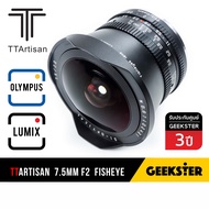 TTArtisan Fisheye 7.5mm f2 สำหรับกล้อง Mirrorless FUJI / OLYMPUS / SONY / PANASONIC / CANON / NIKON