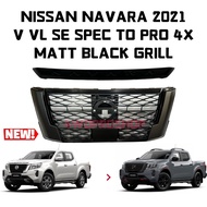 NISSAN NAVARA PRO 4X FRONT GRILL NAVARA V VL SE CONVERT TO PRO 4X MATT BLACK GRILL