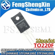 10 Pcs STF80N10F7 STF140N6F7 STF150N10F7 STF2HNK60Z STF3NK100Z STF5NK100Z 80N10F7 140N6F7 150N10F7 F