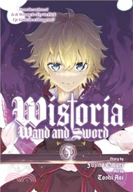 Wistoria: Wand and Sword 5 (Manga) 杖與劍的魔劍譚