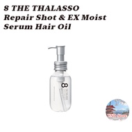 8 THE THALASSO Repair Shot & EX Moist Serum Hair Oil 100ml【Direct from Japan】
