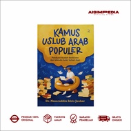 AISIMPEDIA - Arabic & Islamic Language Book Popular Arabic UslubKamus - Dr. Nasaruddin Idris Jauhar 