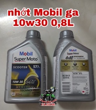 [ẢNH THẬT] Nhớt Xe ga Mobil  10w30 800ml nhớt chuyên dụng cho xe tay ga